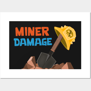 Miner Damage Posters and Art